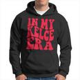 In My Kelce Era Hoodie