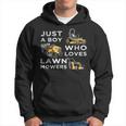 Lawn Mowing Lover For Kids Just A Boy Who Loves Lawn Mowers Hoodie