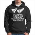 I Learned Everything By Making Paper Airplanes Hoodie