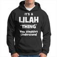 Lilah Thing Name Funny Hoodie