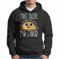 Mas Tacos Por Favor Spanish More Tacos Please Hoodie