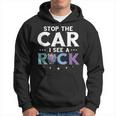 Mineral Collecting Stop The Car Rock Collector Geologist Collecting Funny Gifts Hoodie