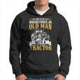 Never Underestimate An Old Man With A Tractor Funny Farmer Hoodie