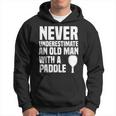 Never Underestimate And Old Man With A Paddle | Pickleball Hoodie