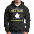 'Never Underestimate An Old Man Drummer' Music Hoodie
