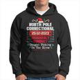 North Pole Correctional Disorderly Conduct Caught Elves Xmas Hoodie