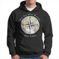 Not All Who Wander Are Lost World Compass Travel Hoodie
