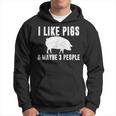I Like Pigs & Maybe 3 People Pig Farmer Quote Graphic Hoodie