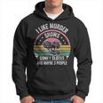 Retro I Like Murder Shows Comfy Clothes And Maybe 3 People Hoodie