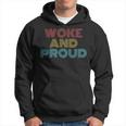 Retro Vintage Woke And Proud Hoodie