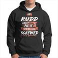 Rudd Name Gift If Rudd Cant Fix It Were All Screwed Hoodie