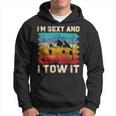 Im Sexy And I Tow It Camper Camping Hoodie