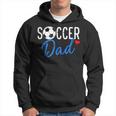Soccer Dad Funny Sports Dad Fathers Day Hoodie