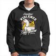 Sometimes Violence Is The Only Option Gangster Goose Bad Boy Hoodie