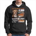 Stop Telling Me Its Just A Dog My Dog Has More Personality Hoodie