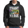 Straight Outta 5Th Grade Colorful Base Fifth Grade Hoodie