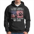 Three Things You Dont Mess With My Family Freedom My Dog Hoodie