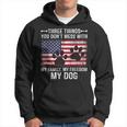 Three Things You Dont Mess With My Family Freedom My Dog Hoodie