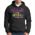 Tie Dye September Is My Birthday Yes The Whole Month Hoodie