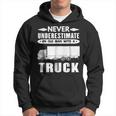 TruckerNever Underestimate An Old Man With A Truck Gift For Mens Hoodie