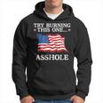 Try Burning This One Asshole American Flag Asshole Funny Gifts Hoodie