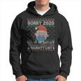 Ugly Sweater Sorry 2020 You're On Santa's Naughty List Xmas Hoodie