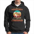 Never Underestimate An Old Man With A Pomeranian Dogs Father Hoodie