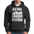 Never Underestimate An Old Man Who Is Also A Veteran Dad Hoodie