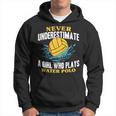 Waterpolo Never Underestimate A Girl Who Plays Water Polo Water Polo Funny Gifts Hoodie