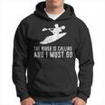 Whitewater Kayak The River Is Calling Kayaking Hoodie