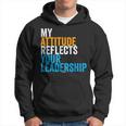 Work Swagazon Associate My Attitude Reflects Your Leadership Hoodie