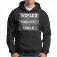 Worlds Okayest Uncle Funny Men Gift Hoodie