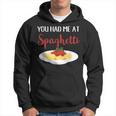 You Had Me At Spaghetti Pasta Italian Food Lover Hoodie