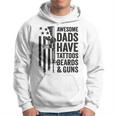 Awesome Dads Have Tattoos Beards & Guns - Funny Dad Gun Hoodie