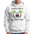 Cruise Life Is The Best Life Hoodie
