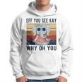 Eff You See Kay Why Oh You Funny Vintage Elephant Yoga Lover Yoga Funny Gifts Hoodie
