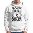 Father Archery Dad Like A Regular Dad But Cooler Gift For Mens Hoodie