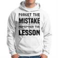 Forget The Mistake Remember The Lesson - Entrepreneurship Hoodie