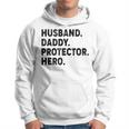 Husband Daddy Protector Hero Fathers Day Dad Funny Father Hoodie