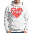 I Heart Frank First Names And Hearts I Love Frank Hoodie