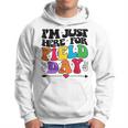 Im Just Here For Field Day Happy Last Day Of School 2023 Hoodie