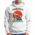 Never Underestimate An Old Man With An Excavator Mechanic Hoodie