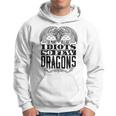 So Many Village Idiots So Few Dragons Renaissance Ren Faire Hoodie