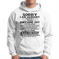 Sorry I Am Already Taken By A Freaking Awesome Guy August Hoodie