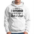 Sorry If I Offended You By Using Facts And Logic Hoodie