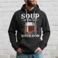 Alcohol Soup Of The Day Bourbon Funny Adult Gifts Hoodie Gifts for Him