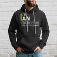 An Name Gift Im An Im Never Wrong Hoodie Gifts for Him