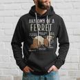 Anatomy Of A Ferret Lover Wildlife Animal Ferret Owner Hoodie Gifts for Him