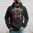 Armed And Dadly Funny Deadly Father Gift For Fathers D Hoodie Gifts for Him