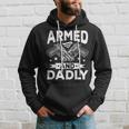 Armed And Dadly Funny Deadly Father Gift For Fathers Day Hoodie Gifts for Him